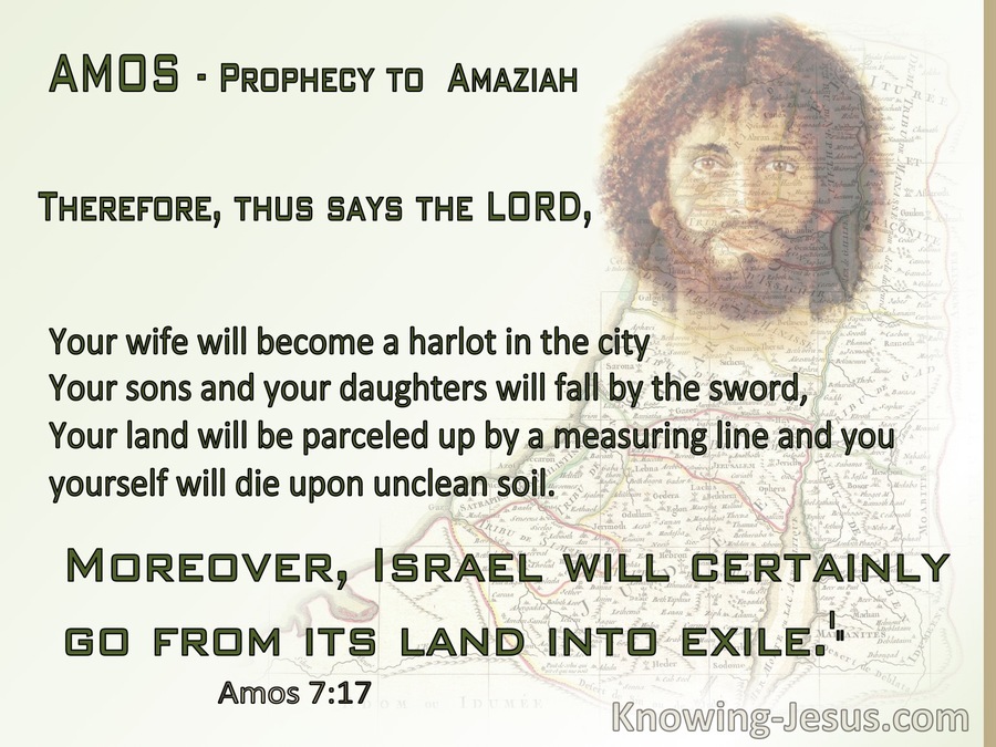 Amos 7:17 Israel Will Go From Its Land Into Exile (green)
